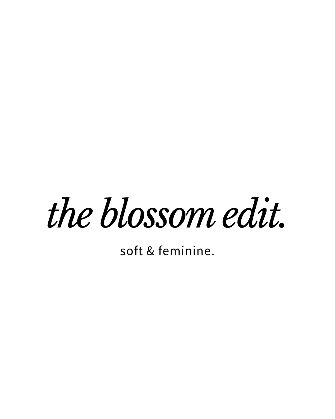 the blossom edit